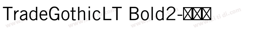 TradeGothicLT Bold2字体转换